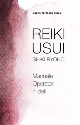 Reiki Usui Shiki Ryoho: Manuale Operatori Iniziati